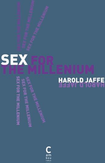 Couverture du livre « Sex for the millenium » de Harold Jaffe aux éditions Cambourakis