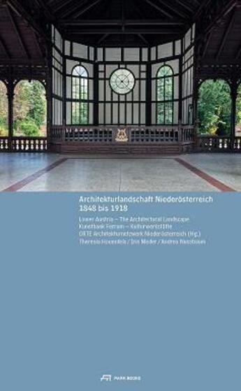 Couverture du livre « Lower austria the architectural landscape 1848 to 1918 /anglais/allemand » de  aux éditions Park Books