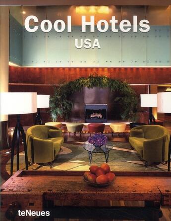 Couverture du livre « Cool hotels USA » de Martin Nicholas Kunz aux éditions Teneues - Livre