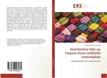 Couverture du livre « Giambatista viko ou l'espace d'une medialite intermediale - determinants chez les adolescentes en re » de Bondo Mulunda N. aux éditions Editions Universitaires Europeennes