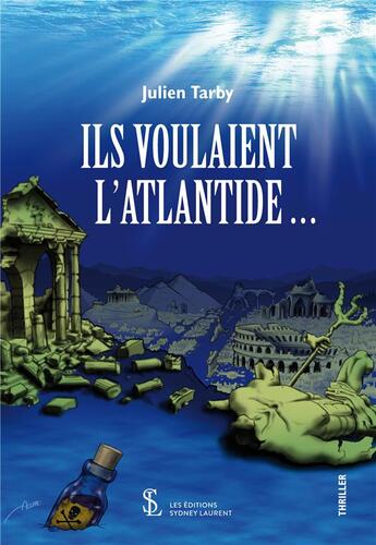 Couverture du livre « Ils voulaient l atlantide » de Tarby Julien aux éditions Sydney Laurent