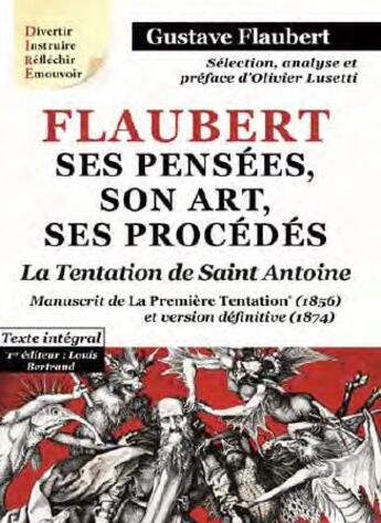 Couverture du livre « Flaubert ; ses pensées, son art, ses procédés ; la tentation de saint Antoine ; manuscrit de la première Tentation (1856) et version définitive (1874) ; texte intégral » de Gustave Flaubert aux éditions Fantasy-editions.rcl