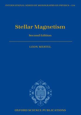 Couverture du livre « Stellar Magnetism: Second Edition » de Mestel Leon aux éditions Oup Oxford