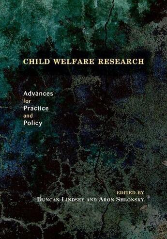 Couverture du livre « Child Welfare Research: Advances for Practice and Policy » de Shlonsky Aron aux éditions Oxford University Press Usa