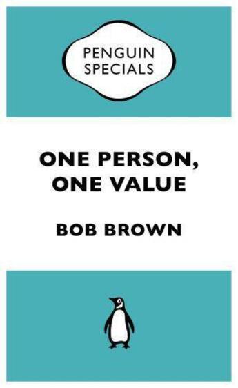 Couverture du livre « One Person One Value: Penguin Specials » de Brown Bob aux éditions Penguin Books Ltd Digital