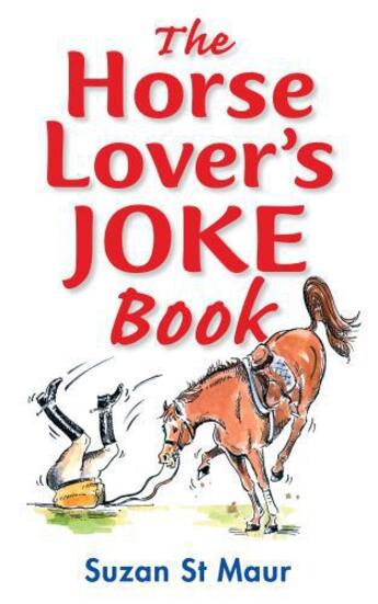 Couverture du livre « Horse Lover's Joke Book » de St Maur Suzan aux éditions Quiller Books Digital