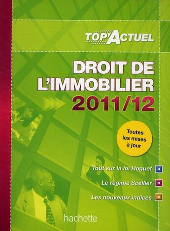 Couverture du livre « Top'actuel : droit de l'immobilier (éditions 2011/2012) » de S. Bettini aux éditions Hachette Education