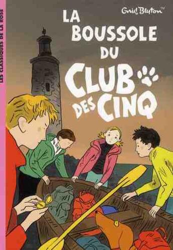 Couverture du livre « Le Club des Cinq t.19 ; la boussole du Club des Cinq » de Enid Blyton aux éditions Hachette Jeunesse