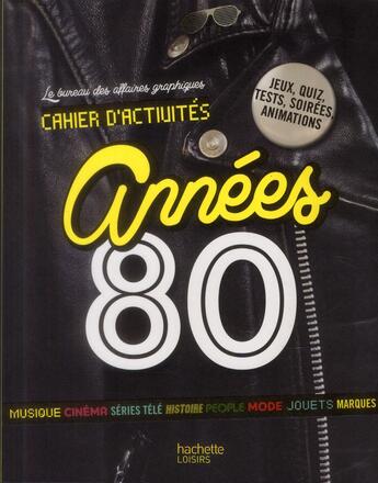 Couverture du livre « Années 80 » de B Beaujouan et S Thoma aux éditions Hachette Pratique