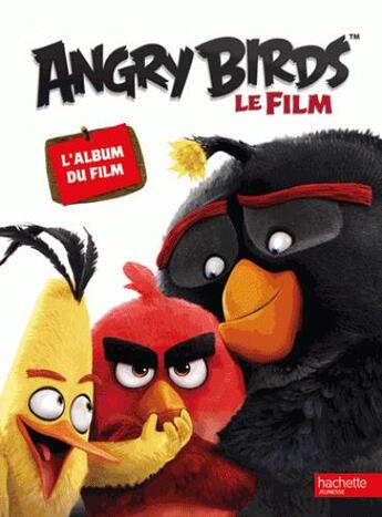 Couverture du livre « Angry Birds ; l'album du film » de  aux éditions Hachette Jeunesse