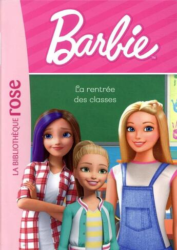 Couverture du livre « Barbie - vie quotidienne t.3 ; la rentrée des classes » de  aux éditions Hachette Jeunesse