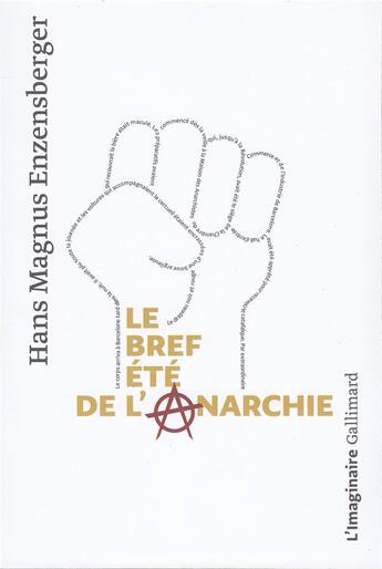 Couverture du livre « Le bref été de l'anarchie » de Hans Magnus Enzensberger aux éditions Gallimard