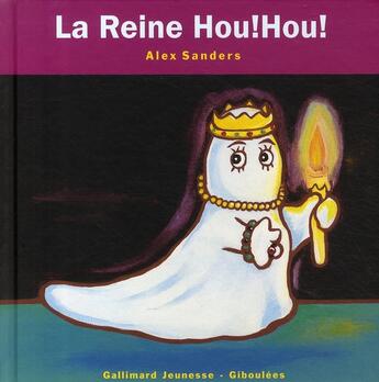 Couverture du livre « La reine Hou ! Hou ! » de Alex Sanders aux éditions Gallimard Jeunesse Giboulees