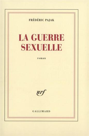 Couverture du livre « La guerre sexuelle » de Frederic Pajak aux éditions Gallimard