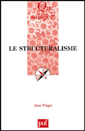 Couverture du livre « Le structuralisme (12ed) qsj 1311 (12e édition) » de Jean Piaget aux éditions Que Sais-je ?