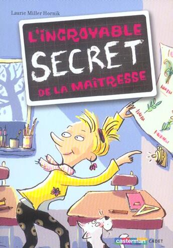 Couverture du livre « Incroyable secret de la maitresse (anc edition) » de Miller Hornick aux éditions Casterman