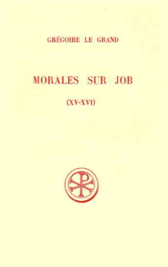 Couverture du livre « Morales sur job (livres xv-xvi) » de Gregoire Le Grand aux éditions Cerf