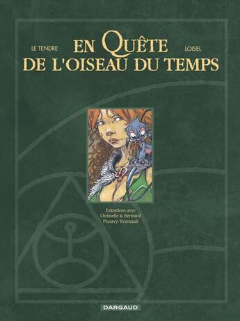 Couverture du livre « La quête de l'oiseau du temps Hors-Série ; en quête de l'oiseau du temps » de Regis Loisel et Serge Le Tendre aux éditions Dargaud