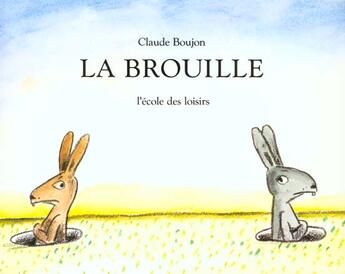 Couverture du livre « La brouille » de Claude Boujon aux éditions Ecole Des Loisirs