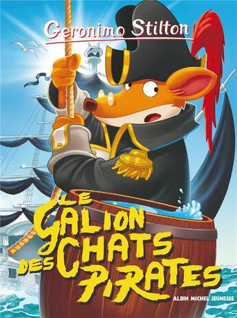 Couverture du livre « Geronimo Stilton Tome 2 : le galion des chats pirates » de Geronimo Stilton aux éditions Albin Michel