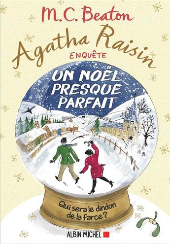 Couverture du livre « Agatha Raisin enquête Tome 18 : un Noël presque parfait » de M. C. Beaton aux éditions Albin Michel