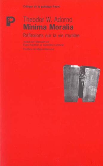 Couverture du livre « Minima moralia - reflexions sur la vie mutilee » de Theodor Wiesengrund Adorno aux éditions Payot