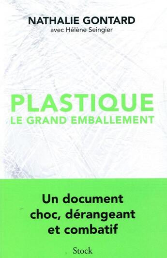 Couverture du livre « Plastique, le grand emballement » de Gontard Nathalie et Helene Seingier aux éditions Stock