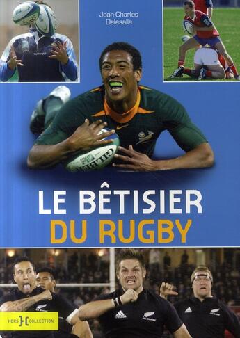 Couverture du livre « Le bêtisier du rugby » de Jean-Charles Delesalle aux éditions Hors Collection