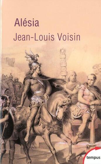 Couverture du livre « Alésia » de Jean-Louis Voisin aux éditions Tempus/perrin