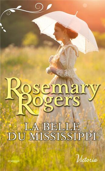 Couverture du livre « La belle du Mississipi » de Rosemary Rogers aux éditions Harlequin