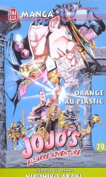 Couverture du livre « Jojo's bizarre adventure Tome 20 : orange au plastic » de Hirohiko Araki aux éditions J'ai Lu