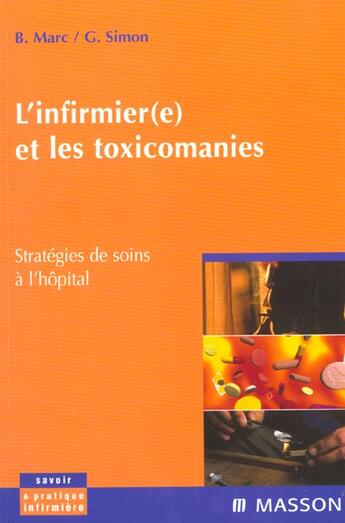 Couverture du livre « L'infirmier(e) et les toxicomanies strategies de soins a l'hopital » de Bernard Marc aux éditions Elsevier-masson