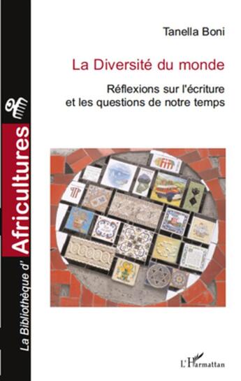 Couverture du livre « La diversité du monde ; réflexions sur l'écriture et les questions de notre temps » de Tanella S. Boni aux éditions L'harmattan