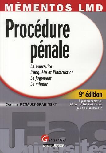 Couverture du livre « Memento procedure penale, 9eme edition. la poursuite, l'enquete et l'instruction, le jugement, le mi » de Renault-Brahinski Co aux éditions Gualino