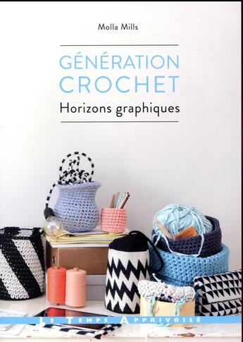 Couverture du livre « Génération crochet ; horizons graphiques » de Molla Mills aux éditions Le Temps Apprivoise