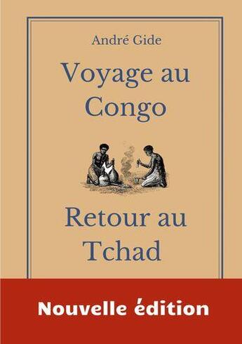 Couverture du livre « Voyage au Congo : retour au Tchad » de Gide Andre aux éditions Books On Demand