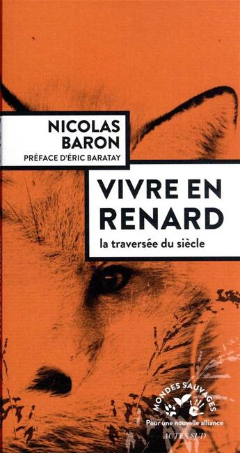 Couverture du livre « Vivre en renard » de Nicolas Baron aux éditions Actes Sud