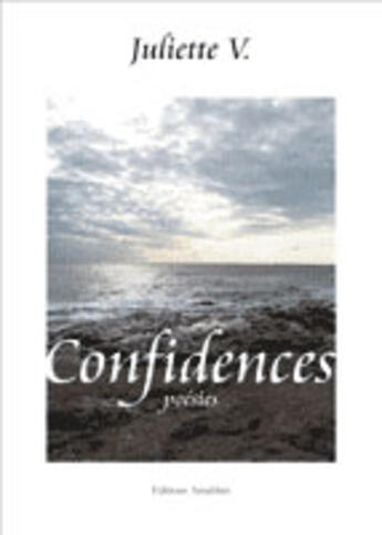 Couverture du livre « Confidences » de Juliette V. aux éditions Amalthee