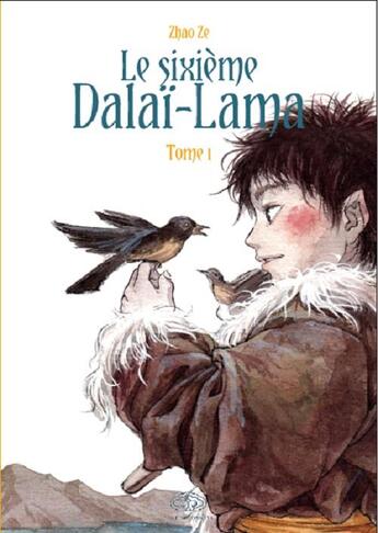 Couverture du livre « Le sixième Dalaï-Lama Tome 1 » de Qiang Guo et Ze Zhao aux éditions Fei