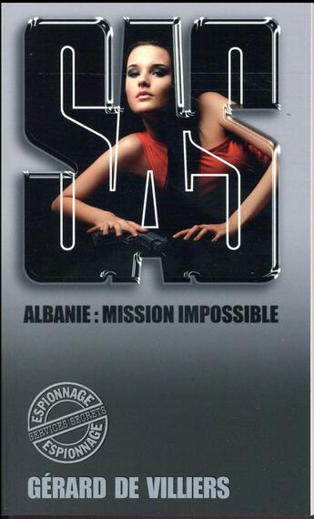 Couverture du livre « SAS Tome 133 : Albanie, mission impossible » de Gerard De Villiers aux éditions Sas