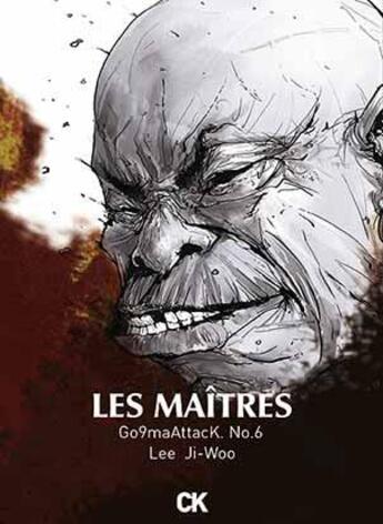 Couverture du livre « Les maîtres ; go9maattack.n 6 » de Ji Woo Lee aux éditions Cambourakis