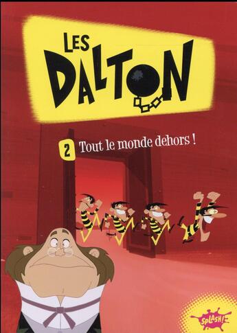 Couverture du livre « Les Daltons Tome 2 ; tout le monde dehors » de Cecile Beaucourt aux éditions Editions Splash Splash!