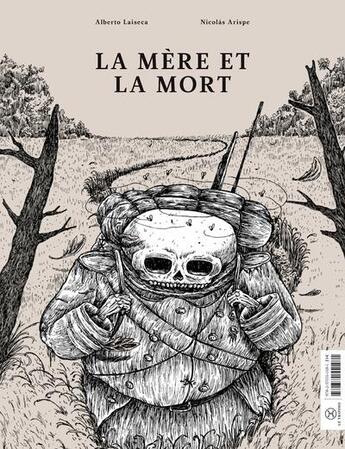 Couverture du livre « La mère et la mort » de Nicolas Arispe et Alberto Laiseca et Alberto Chimal aux éditions Le Tripode