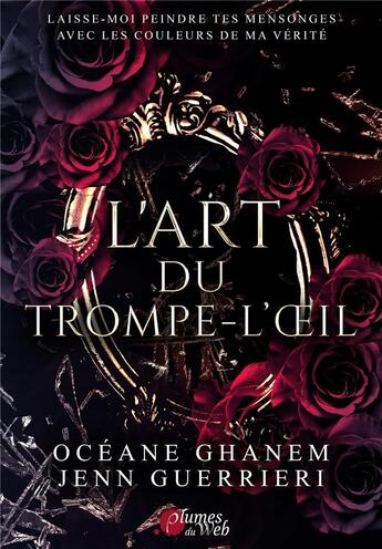 Couverture du livre « L'art du trompe-l'oeil » de Oceane Ghanem et Jenn Guerrieri aux éditions Plumes Du Web