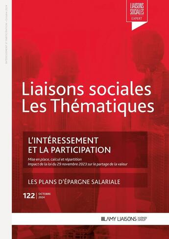 Couverture du livre « Liaisons sociales ; Les thématiques Tome 122 : L'intéressement et la participation ; Les plans d'épargne salariale » de Sandra Limou et Clara Lecroq aux éditions Liaisons