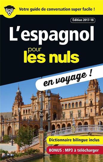 Couverture du livre « L'espagnol pour les nuls ; en voyage ! (édition 2017/2018) » de David Tarradas-Agea aux éditions First