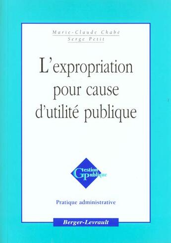 Couverture du livre « Expropriation pour cause d'utilite publique » de Petit S aux éditions Berger-levrault