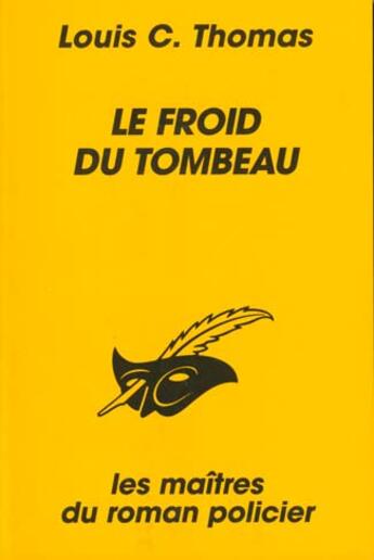 Couverture du livre « Le froid tombeau » de Louis C. Thomas aux éditions Le Livre De Poche