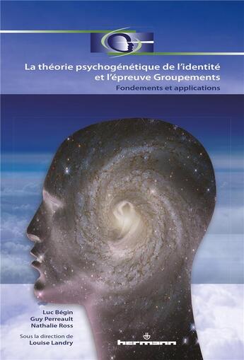 Couverture du livre « La théorie psychogénétique de l'identité et l'épreuve Groupements : Fondements et applications » de Begin/Perreault/Ross aux éditions Hermann