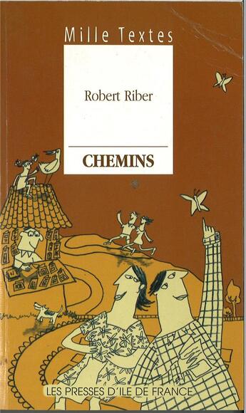 Couverture du livre « Mille textes - chemins » de Robert Riber aux éditions Presses D'ile De France